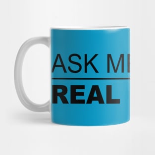 Ask Me About Real Estate Mug